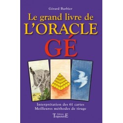 Le Grand Livre De L'oracle Gé - Gerard Barbier 