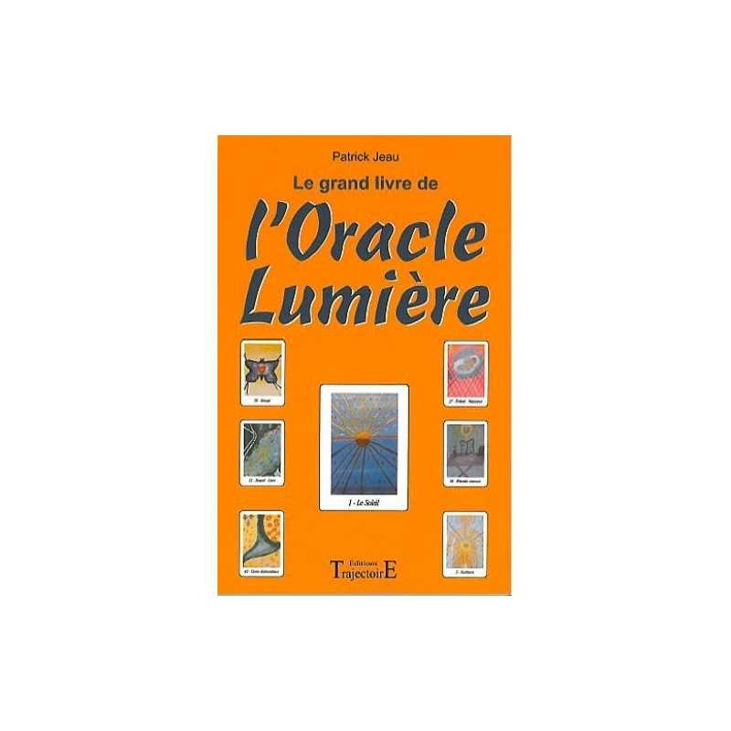 Le Grand Livre De L'oracle Lumiere - Patrick Jeau