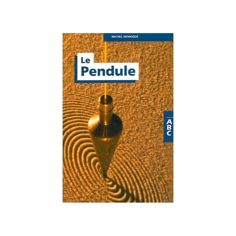 ABC du Pendule - Michel Hennique 