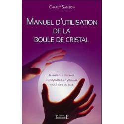 Manuel D'utilisation De La Boule De Cristal - Charly Samson
