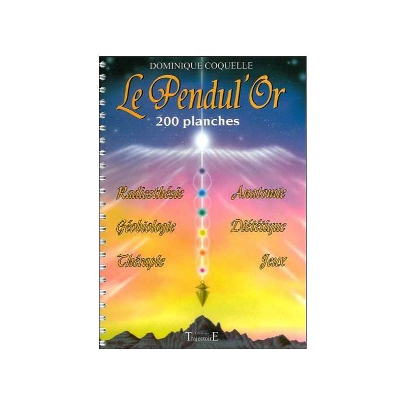 Pendul'or - Livre 200 Planches pour la Pratique du Pendule - Dominique Coquelle