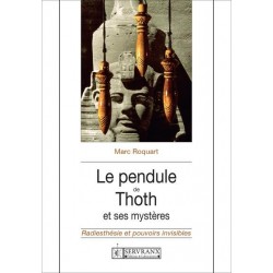 Le Pendule de Thoth et ses Mystères - Marc Roquart
